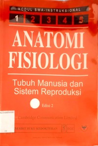 Image of ANATOMI FISIOLOGI TUBUH MANUSIA DAN SISTEM REPRODUKSI