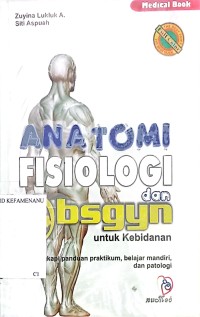 ANATOMI FISIOLOGY dan OBSGYN untuk Kebidanan