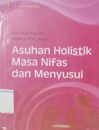 Image of Asuhan Holistik Masa Nifas Dan Menyusui
