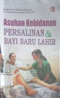 Image of Asuhan Kebidanan PERSALINAN & BAYI BARU LAHIR