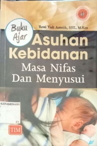Image of Buku Ajar Asuhan Kebidanan Masa Nifas dan Menyusui