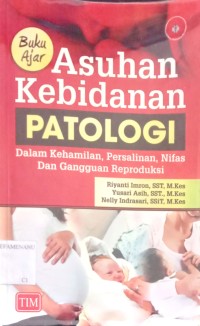 Image of Buku Ajar Asuhan Kebidanan PATOLOGI