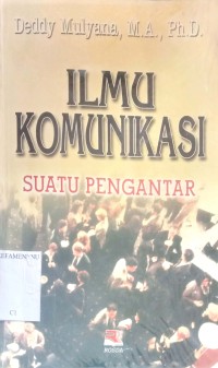ILMU KOMUNIKASI (SUATU PENGANTAR)