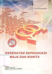 Image of KESEHATAN REPRODUKSI REMAJA DAN WANITA