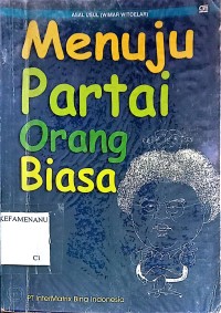 MENUJU PARTAI ORANG BIASA