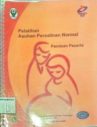 Image of Pelatihan Asuhan Persalinan Normal (Panduan peserta)