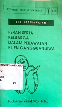 Image of PERAN SERTA KELUARGA DALAM PERAWATAN KLIEN GANGGUAN JIWA